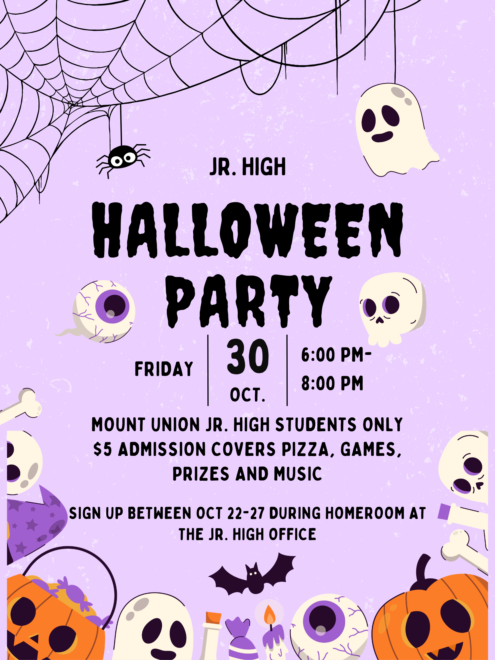 Flyer for the Jr. High Halloween Party on Friday, October 30, from 6:00 to 8:00 PM. For Mount Union Jr. High students only. $5 admission covers pizza, games, prizes, and music. Sign up October 22–27 during homeroom at the Jr. High office. Lavender background decorated with cartoon ghosts, skulls, an eyeball, a spider on a web, a bat, bones, and jack-o’-lanterns.